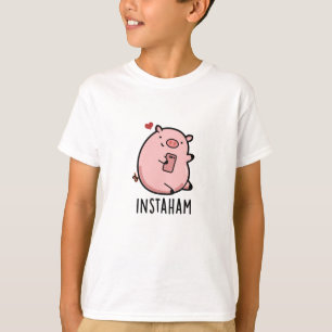 Instaham Funny Social Media Gris Pun T Shirt