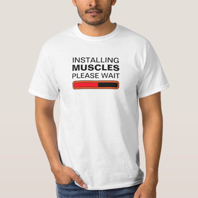 Installera muskler behaga väntan tee shirt (Framsida)