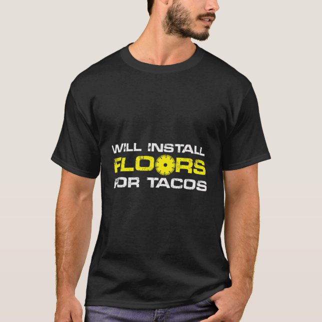 Installerar Golv för Tacos T Shirt (Framsida)