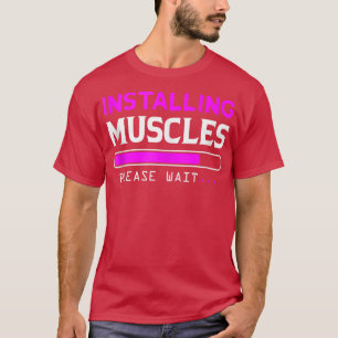 Installerar muskler som läses in Vänta T Shirt