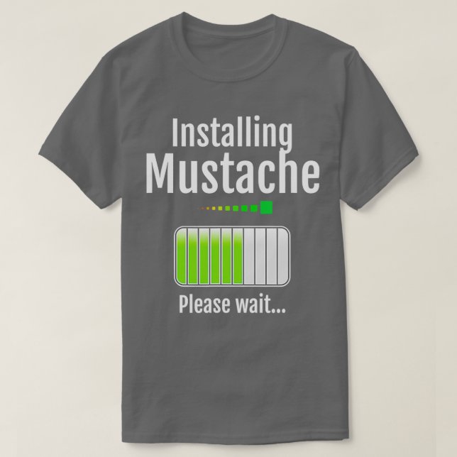 Installerar Mustache Vänta tills du är klar T Shirt (Design framsida)