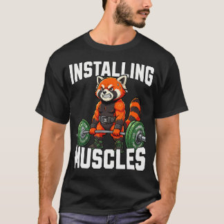 Installing Muscles Red Panda Weightlifting Gym T Shirt