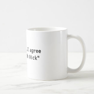 "… Instämm jag med Nick ", Kaffemugg