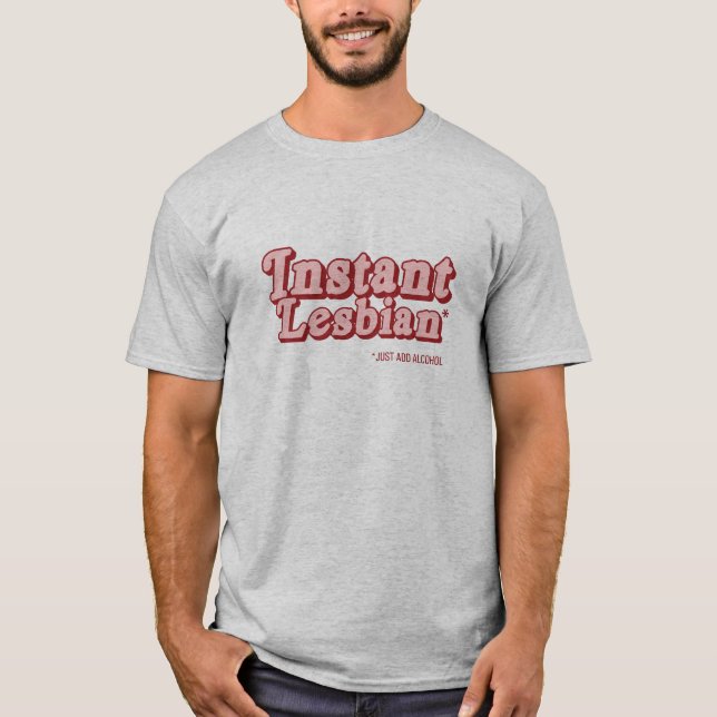 Instant Lesbian .png Tee Shirt (Framsida)