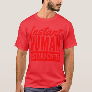 Instant människa, bara kaffe tillsätts vintage t shirt