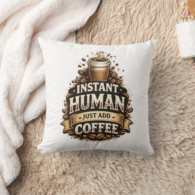 Instant människa, bara tillsätt kaffe – Rolig kaff Kudde (Filt)