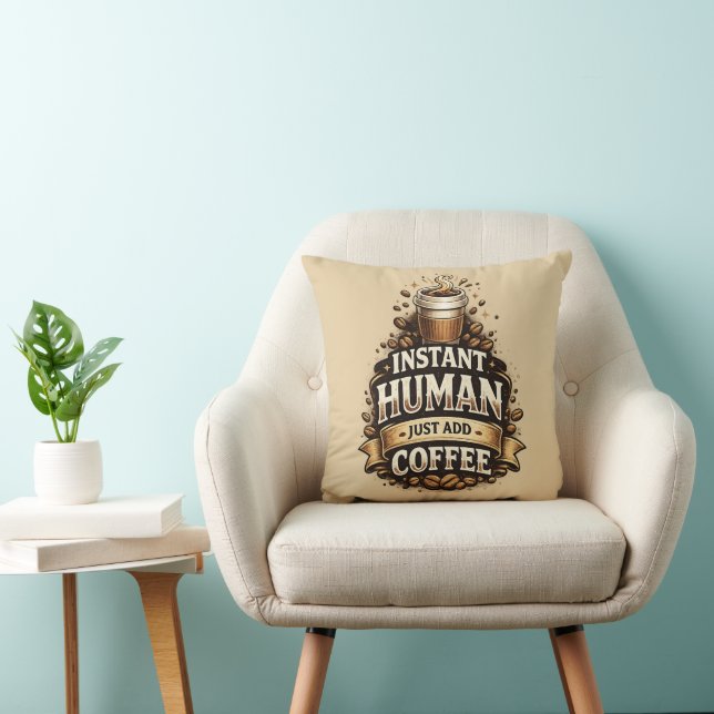 Instant människa, bara tillsätt kaffe – Rolig kaff Kudde (Stol)