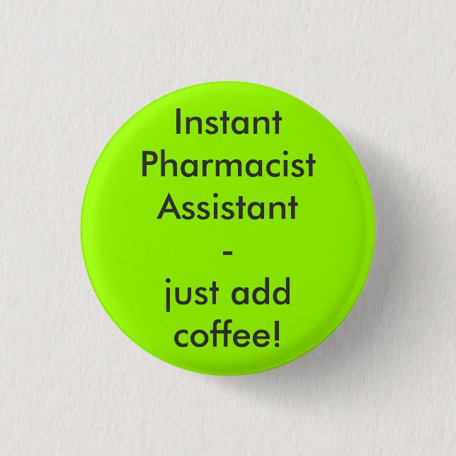Instant Pharmacist Assistant - just add coffee! Knapp (Framsida)