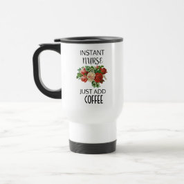 Instant Sjuksköterska Tillsätt Kaffe Resemugg