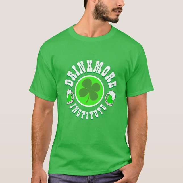 INSTITUT st patrick's day Manar Mode DRINKMORE T Shirt (Framsida)