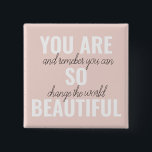 Instruktion att du är en så vacker positiv citat knapp<br><div class="desc">Instruktion att du är en så vacker positiv citat</div>