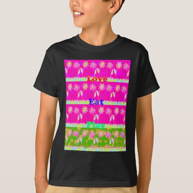 Instruktionell Kärlek Eat Play Flower-design Tee Shirt (Framsida)