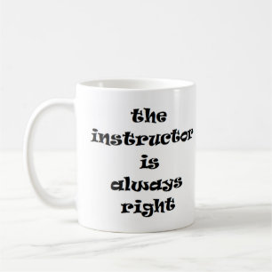 instruktör är alltid höger kaffemugg