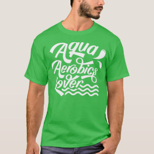 Instruktör för Aqua Aerobics Älskare Hobby Vatten T Shirt