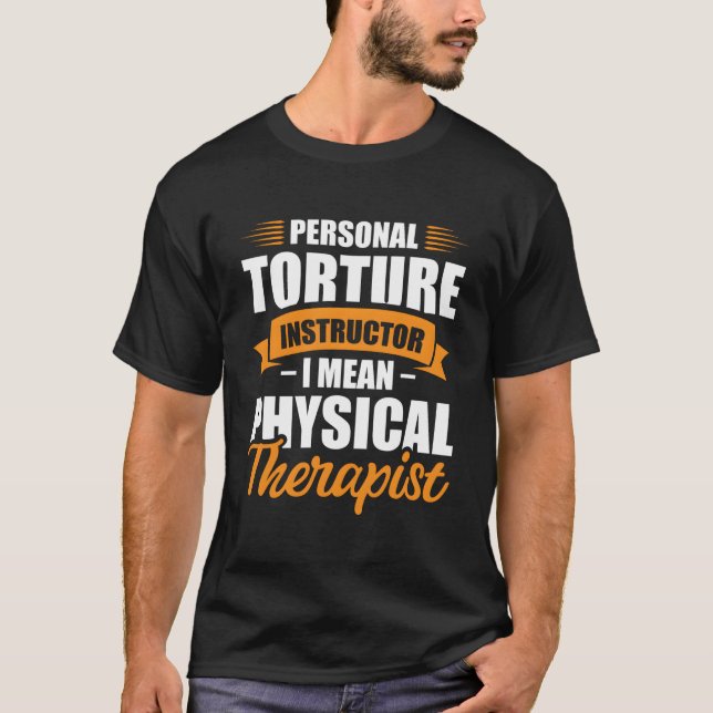 Instruktör för personlig tortyr I Elak Fysisk beha T Shirt (Framsida)