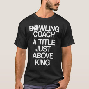 Instruktör för teamet för Bowling Coach Player _7 T Shirt