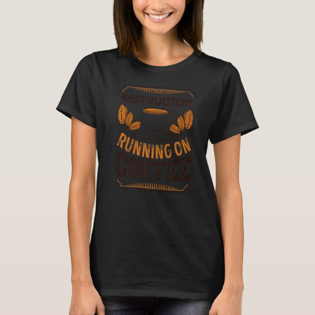 Instruktör som kör på kaffe-koffein t shirt (Framsida)