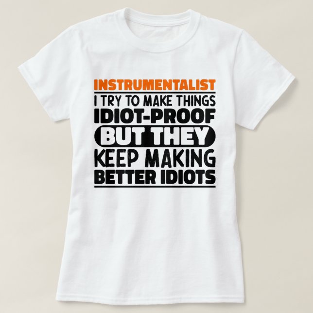 Instrumentalist jag försöker göra Sak Roliga menin T Shirt (Design framsida)