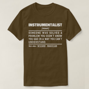 Instrumentalist Noun Instrument Instructor Funny T Shirt