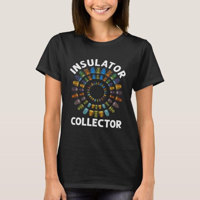 Insulator Collector Antiques Collecting Antique T Shirt (Framsida)