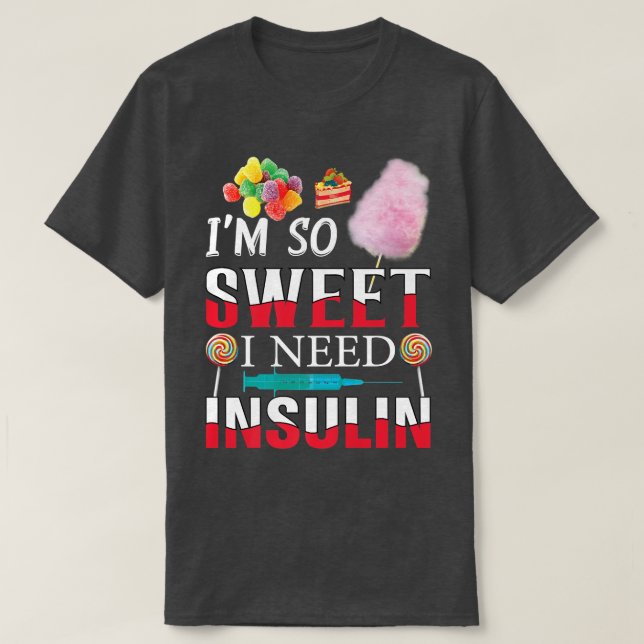 Insulin Funny Diabetes Humor Ca T Shirt (Design framsida)