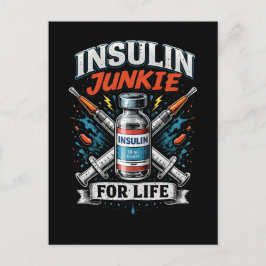 Insulin Junkie For Life Vykort
