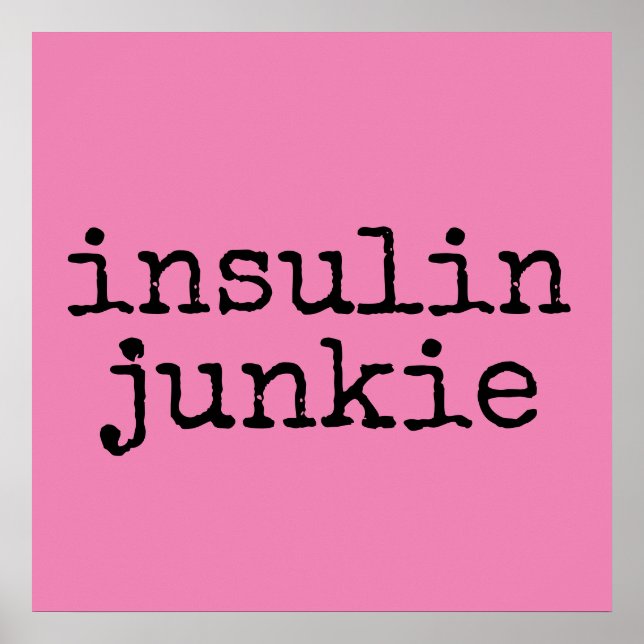 Insulin junkie poster (Framsidan)
