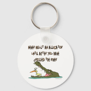 Insultera aldrig Alligator Humor Nyckelring