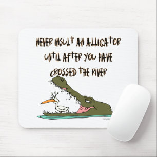 Insultera aldrig en Alligator Humor Mouse Pad Musmatta