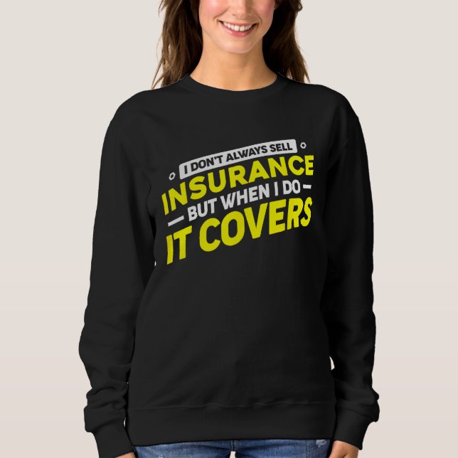 Insurance Agent For Insurance Broker Insurance Sel T Shirt (Framsida)