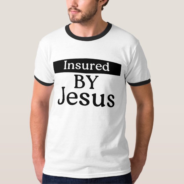 Insured By Jesus Christian Faith Over Fear Prayer T Shirt (Framsida)
