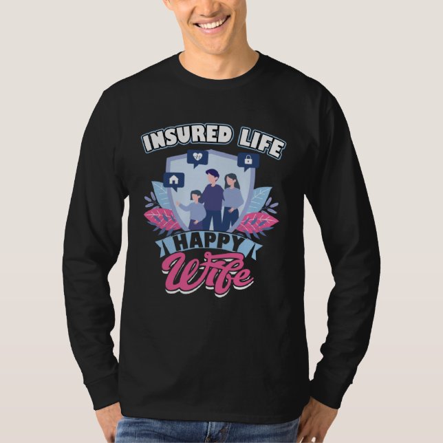Insured Life  Happy Wife  Insurance Agent T Shirt (Framsida)