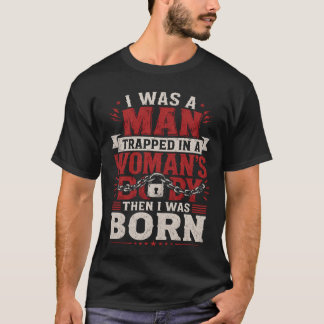 Insvängd i en kvinnas kropp Roligt Sarksastiskt Ci T Shirt