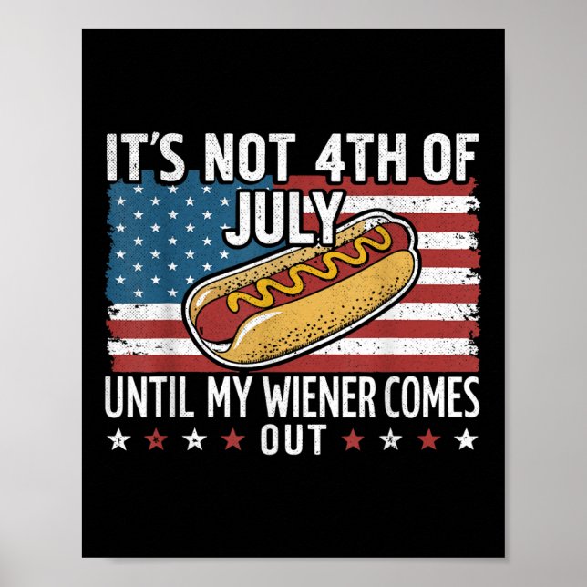 Inte 4:e juli förrän min Wiener kommer ut amerikan Poster (Framsidan)
