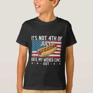 Inte 4:e juli förrän min Wiener kommer ut amerikan T Shirt