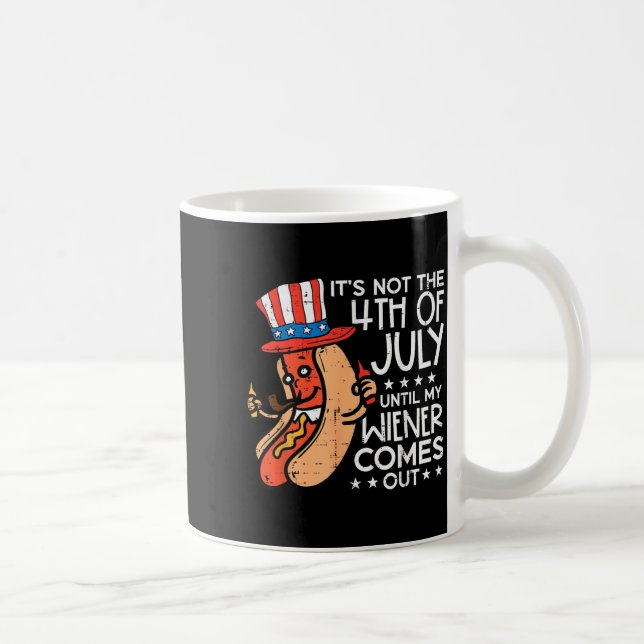 Inte 4 juli förrän Wiener Kommer Ut Rolig Hotdog Kaffemugg (Höger)
