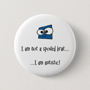 Inte A spolierad Brat - autismdesign Knapp
