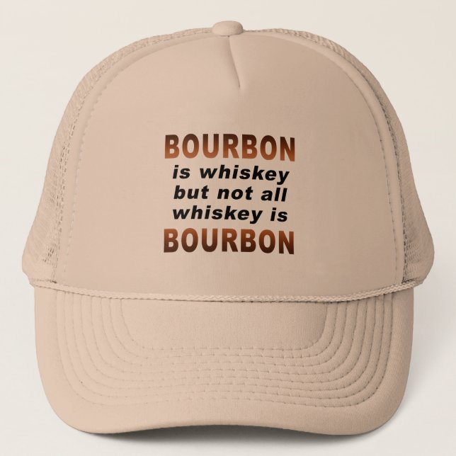 Inte all whisky är BOURBON! Truckerkeps (Framsida)