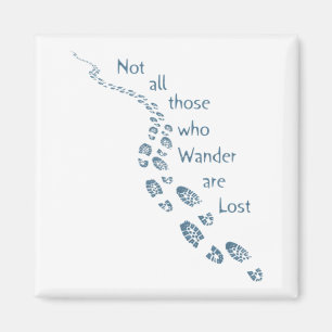 Inte alla de som Wander är Borttappad Hickprint Magnet