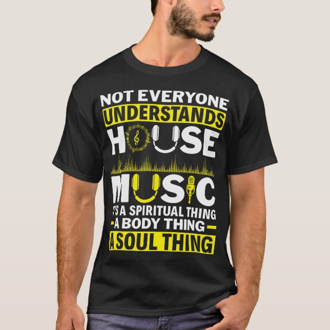 Inte alla förstår House Music Electronic Da T Shirt (Framsida)