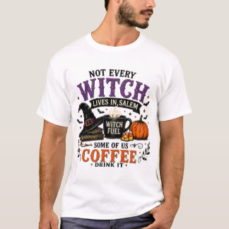 Inte Alla Häxor Bor i Salem Häxbränsle T-Shirt