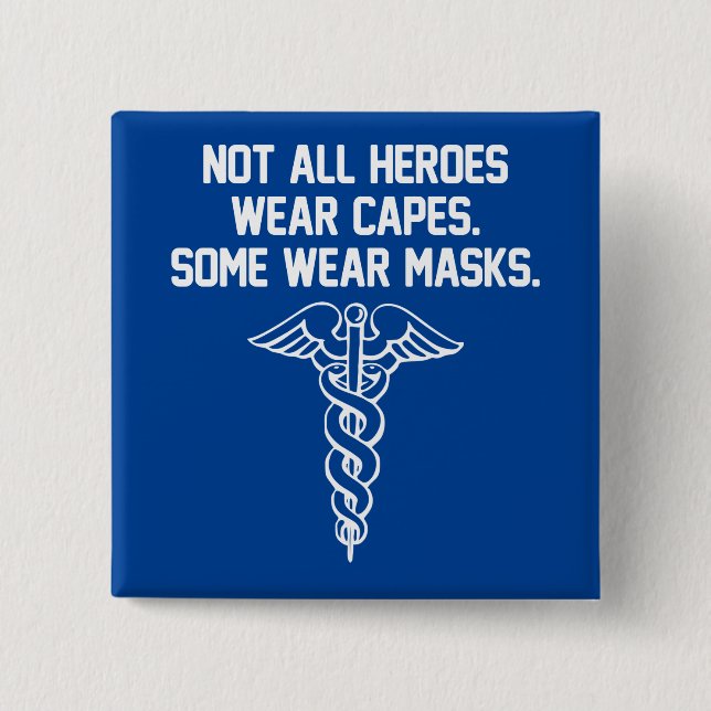 INTE ALLA HEROES BÄRA CAPES, VISSA BÄRA MASKS MEDI KNAPP (Framsida)