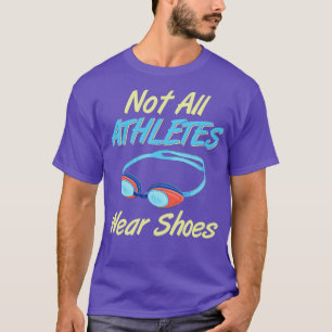Inte alla Idrottsmäns Bära - skor simmar T Shirt