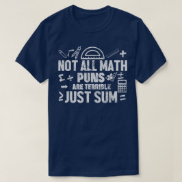Inte alla matematikskämt är hemska, bara någon mat t shirt