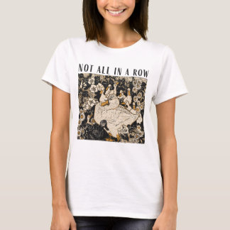 Inte Alla Mina Ändor I En Rad T Shirt