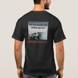 Inte alla som avgår är borttappad t shirt