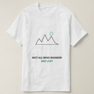 Inte alla som vandrar är vilse Berg T-Shirt