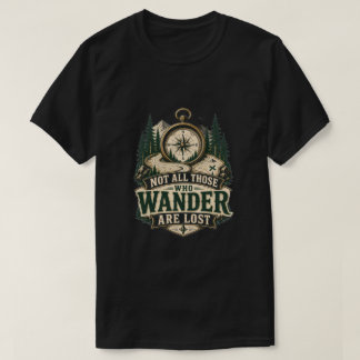 Inte alla som vandrar är vilse Kompass Grafisk  T Shirt