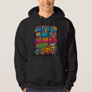 Inte alla som vandrar är vilse Motiverande Graffit Hoodie