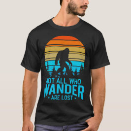 Inte alla som vill är Borttappad Bigfoot T Shirt